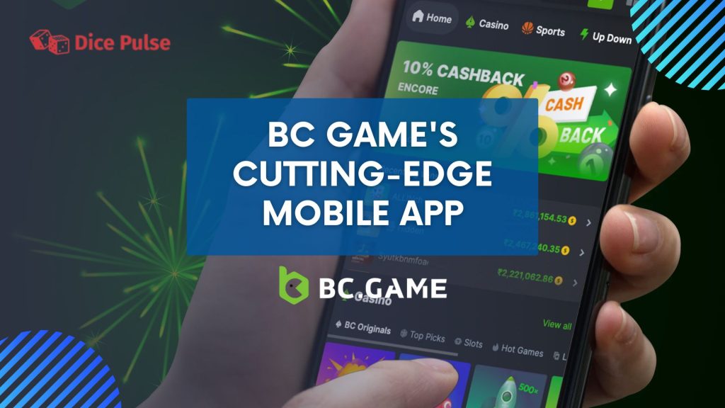 BC Game's Cutting-Edge Mobile App