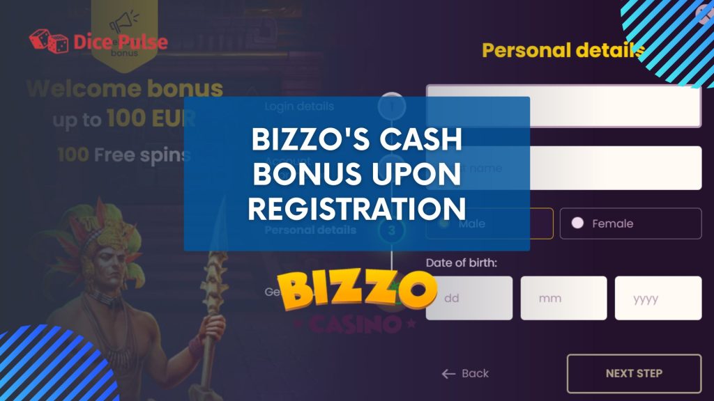 Bizzo's Cash Bonus upon Registration